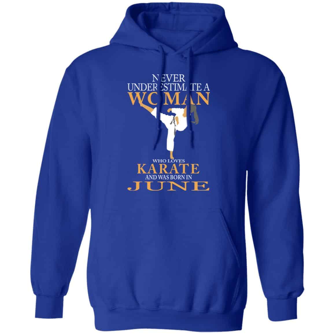 Never Underestimate A Woman Who Loves Karate And Was Born In June Shirt, Hoodie, Tank