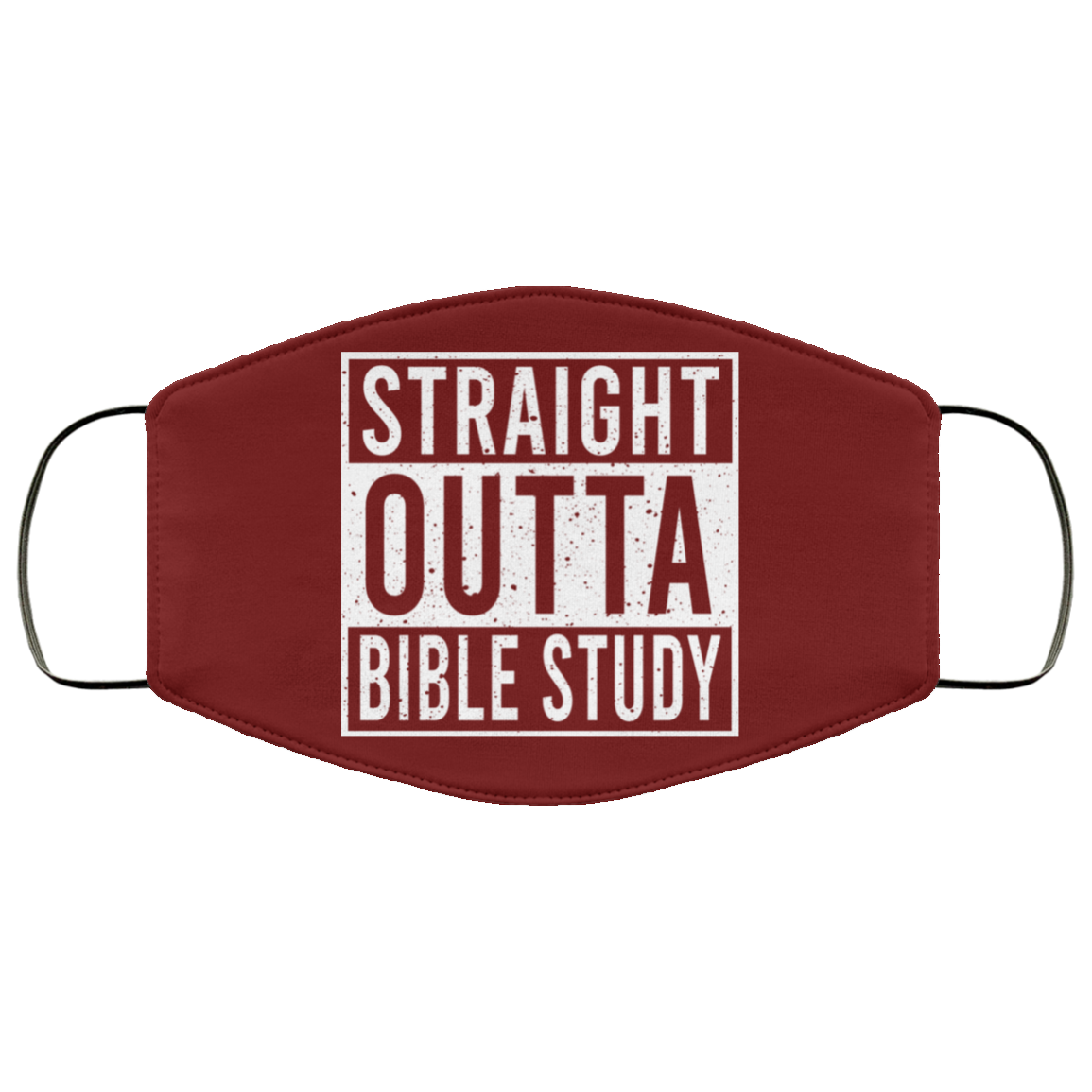 Straight Outta Bible Study Face Mask