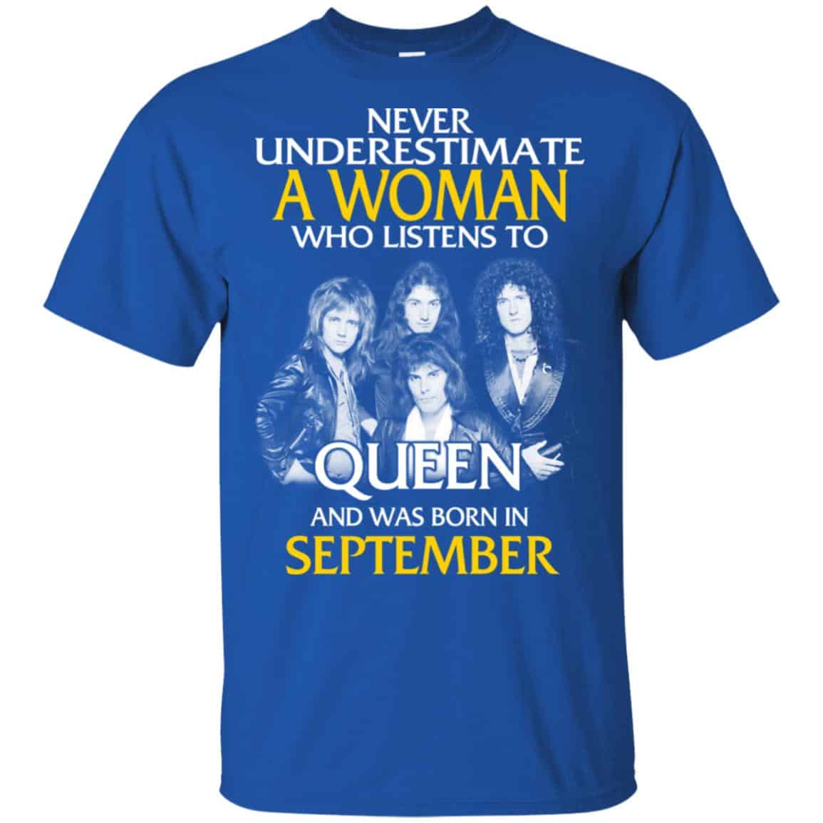 A Woman Who Listens To Queen And Was Born In September T-Shirts, Hoodie, Tank