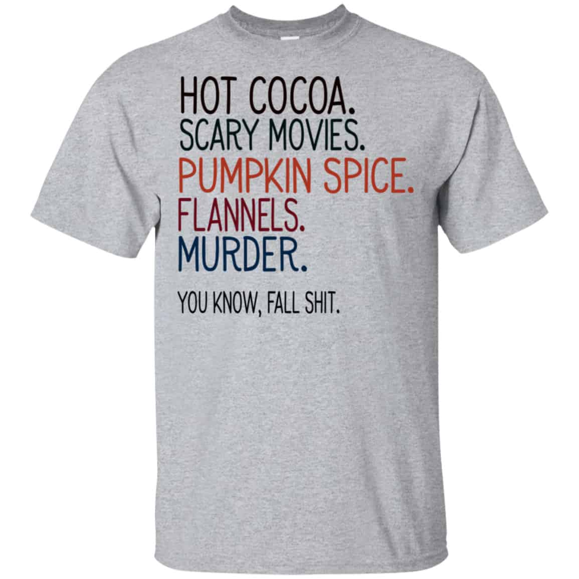 Hot Cocoa Scary Movies Pumpkin Spice Flannels Murder You Know Fall Shit Shirt, Hoodie, Tank