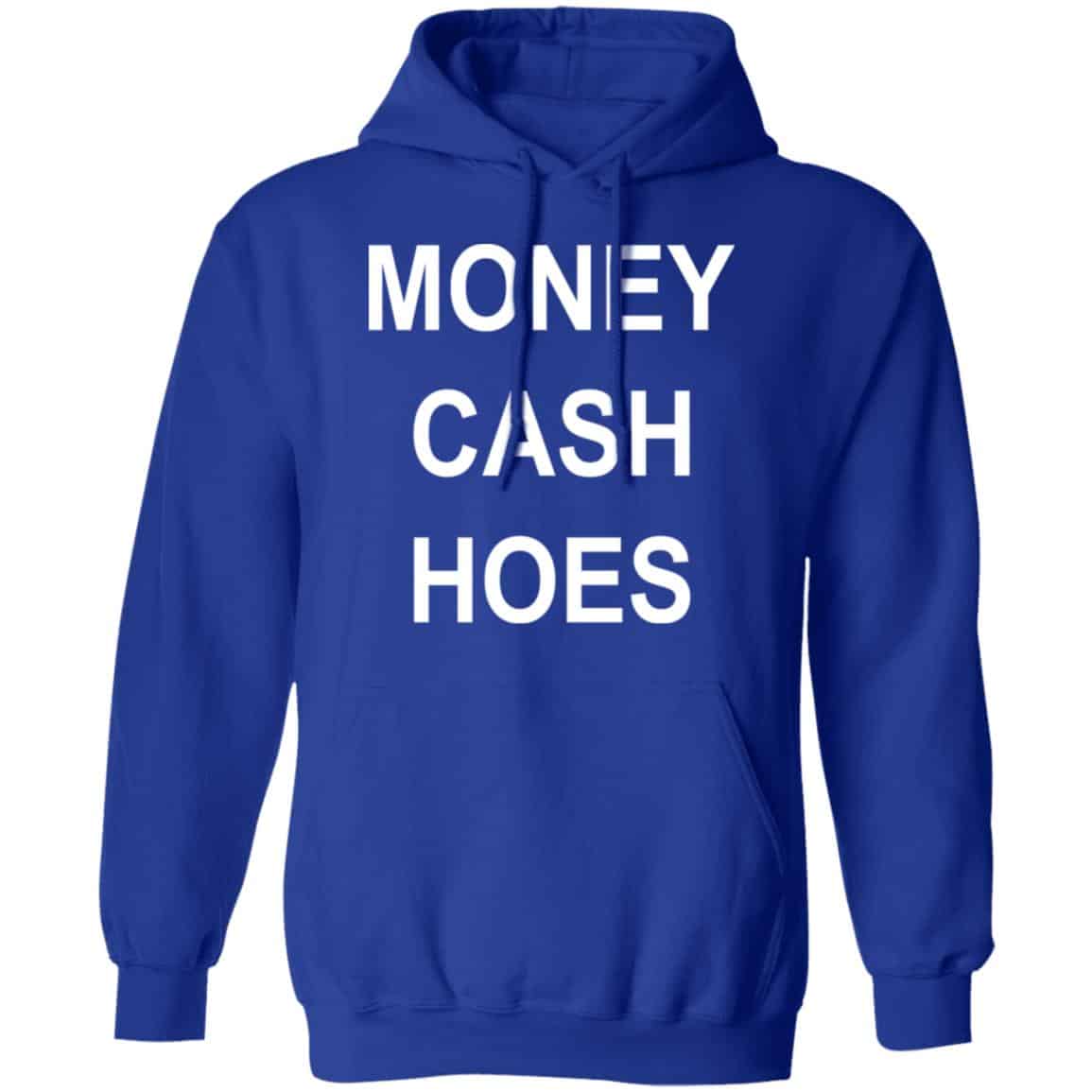 Money Cash Hoes Shirt, Hoodie, Tank