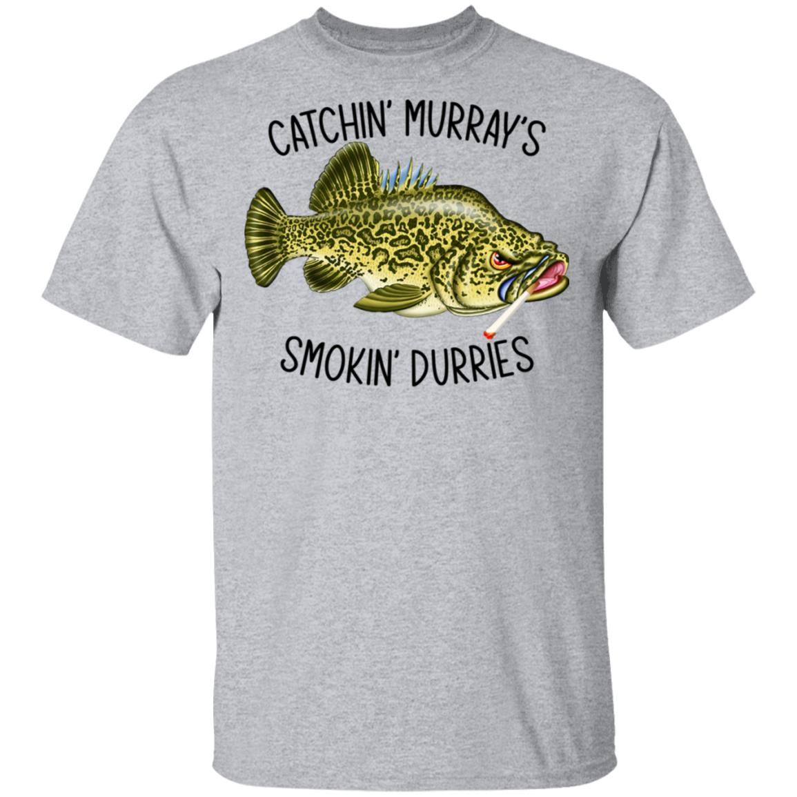 Catchin’ Murray’s Smokin’ Durries Shirt, Hoodie, Tank