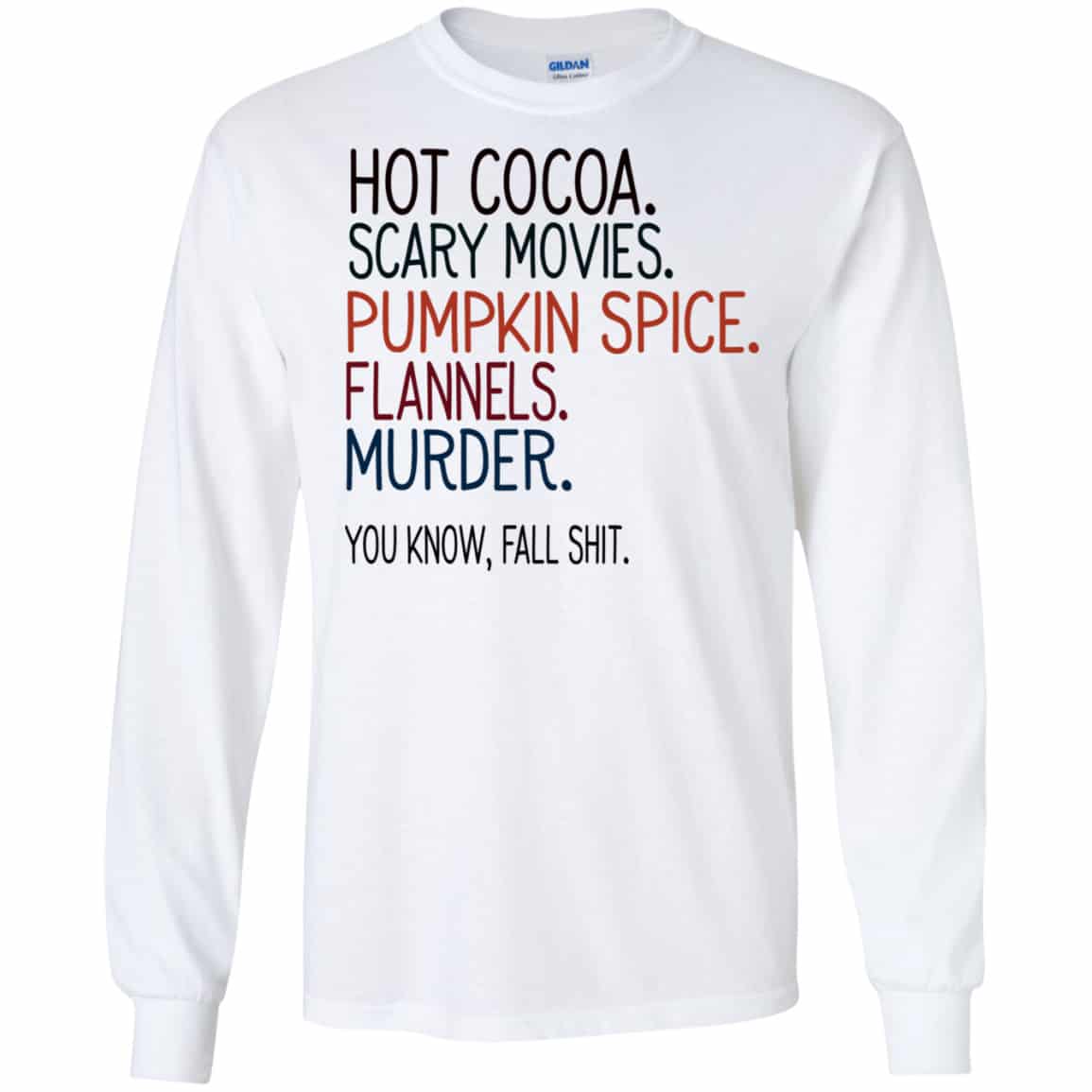 Hot Cocoa Scary Movies Pumpkin Spice Flannels Murder You Know Fall Shit Shirt, Hoodie, Tank
