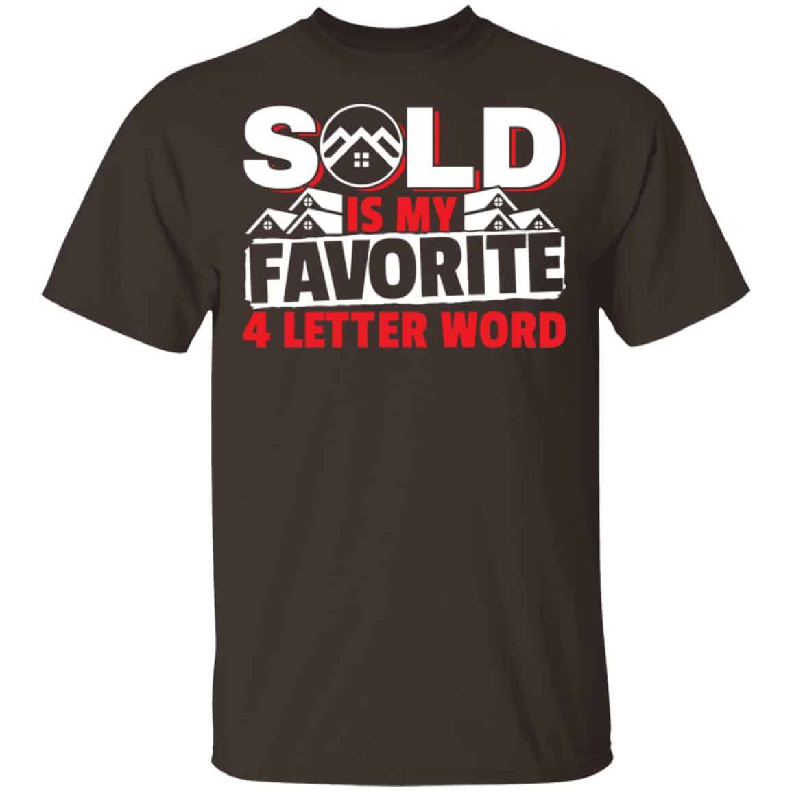 Sold Is My Favorite 4 letter Word Realtor Shirt, Hoodie, Tank