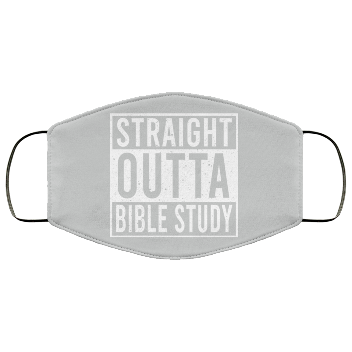 Straight Outta Bible Study Face Mask