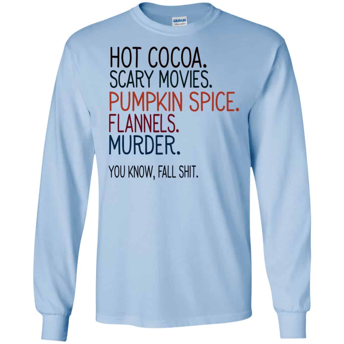 Hot Cocoa Scary Movies Pumpkin Spice Flannels Murder You Know Fall Shit Shirt, Hoodie, Tank
