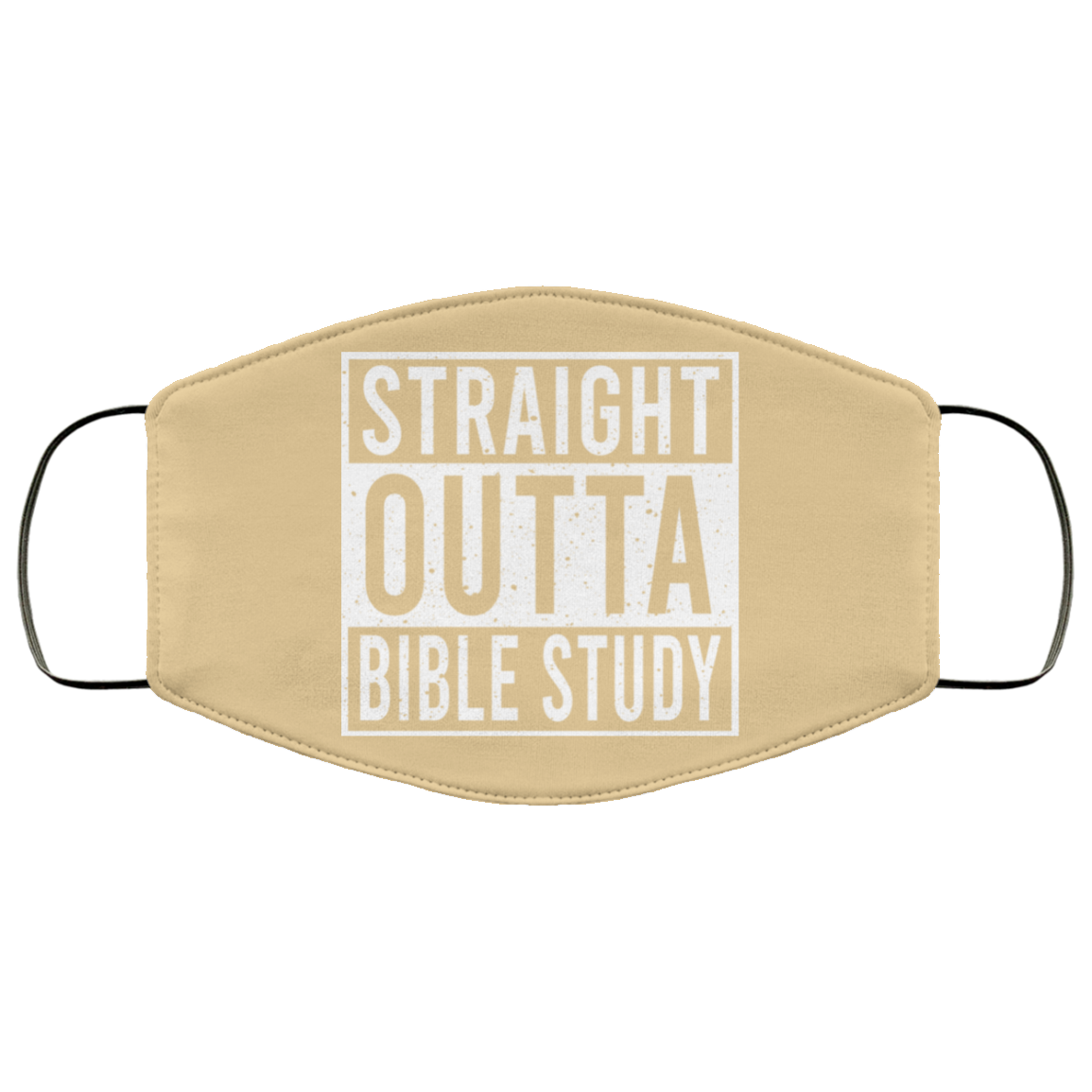 Straight Outta Bible Study Face Mask