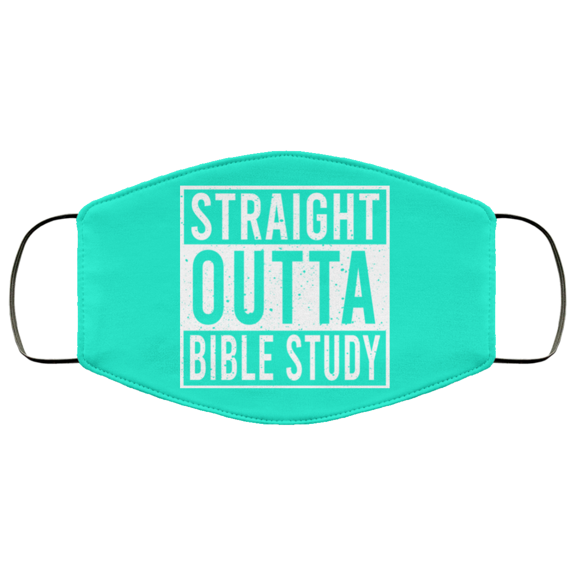 Straight Outta Bible Study Face Mask