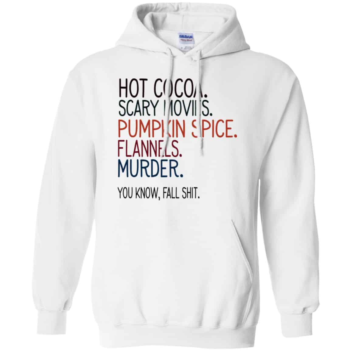 Hot Cocoa Scary Movies Pumpkin Spice Flannels Murder You Know Fall Shit Shirt, Hoodie, Tank