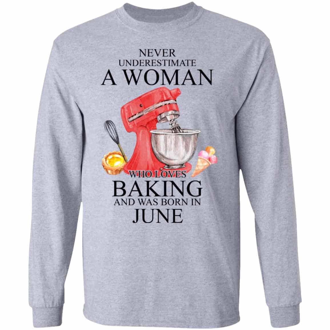 A Woman Who Loves Baking And Was Born In June Shirt, Hoodie, Tank