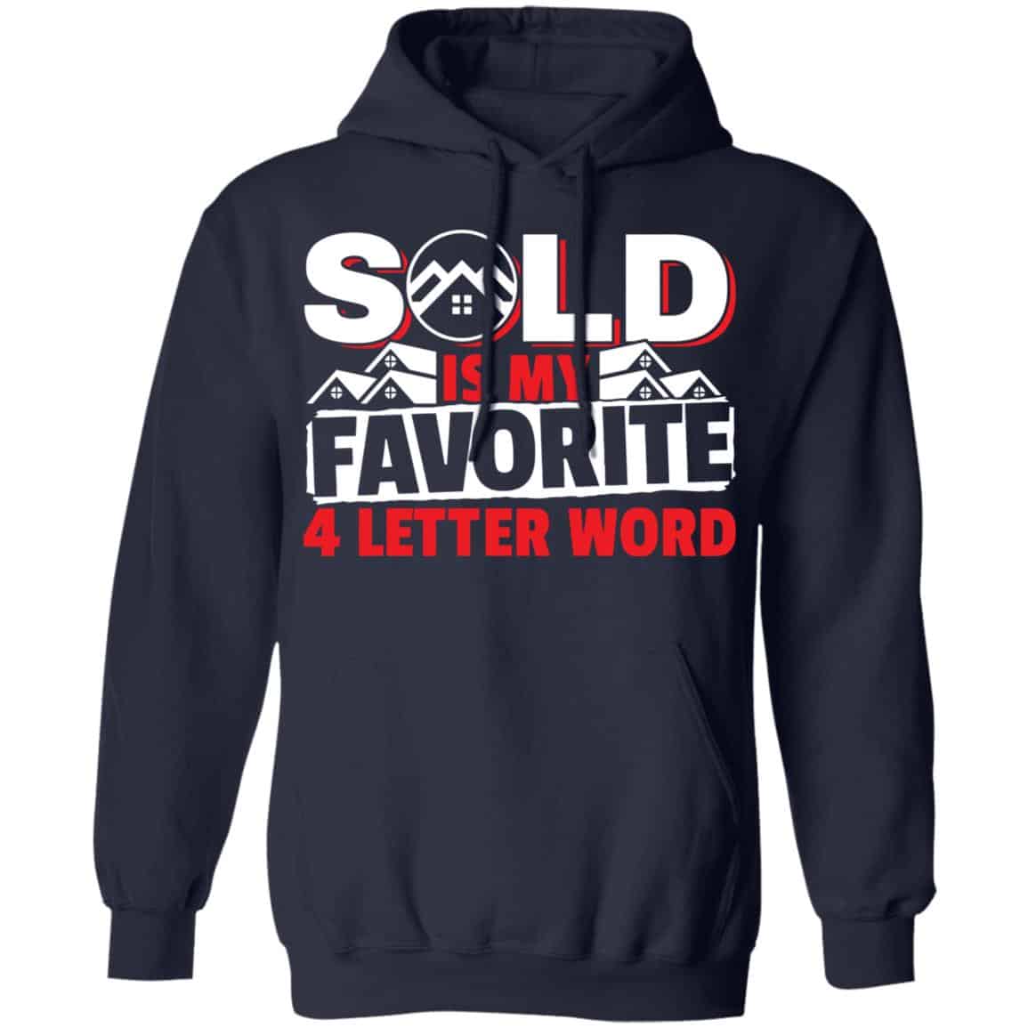 Sold Is My Favorite 4 letter Word Realtor Shirt, Hoodie, Tank