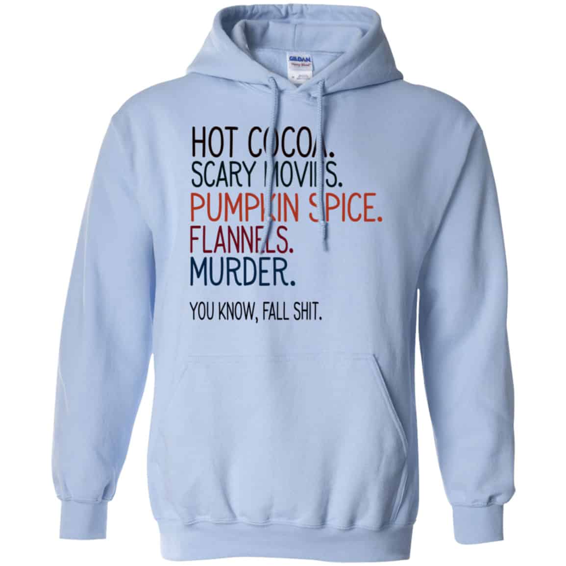 Hot Cocoa Scary Movies Pumpkin Spice Flannels Murder You Know Fall Shit Shirt, Hoodie, Tank