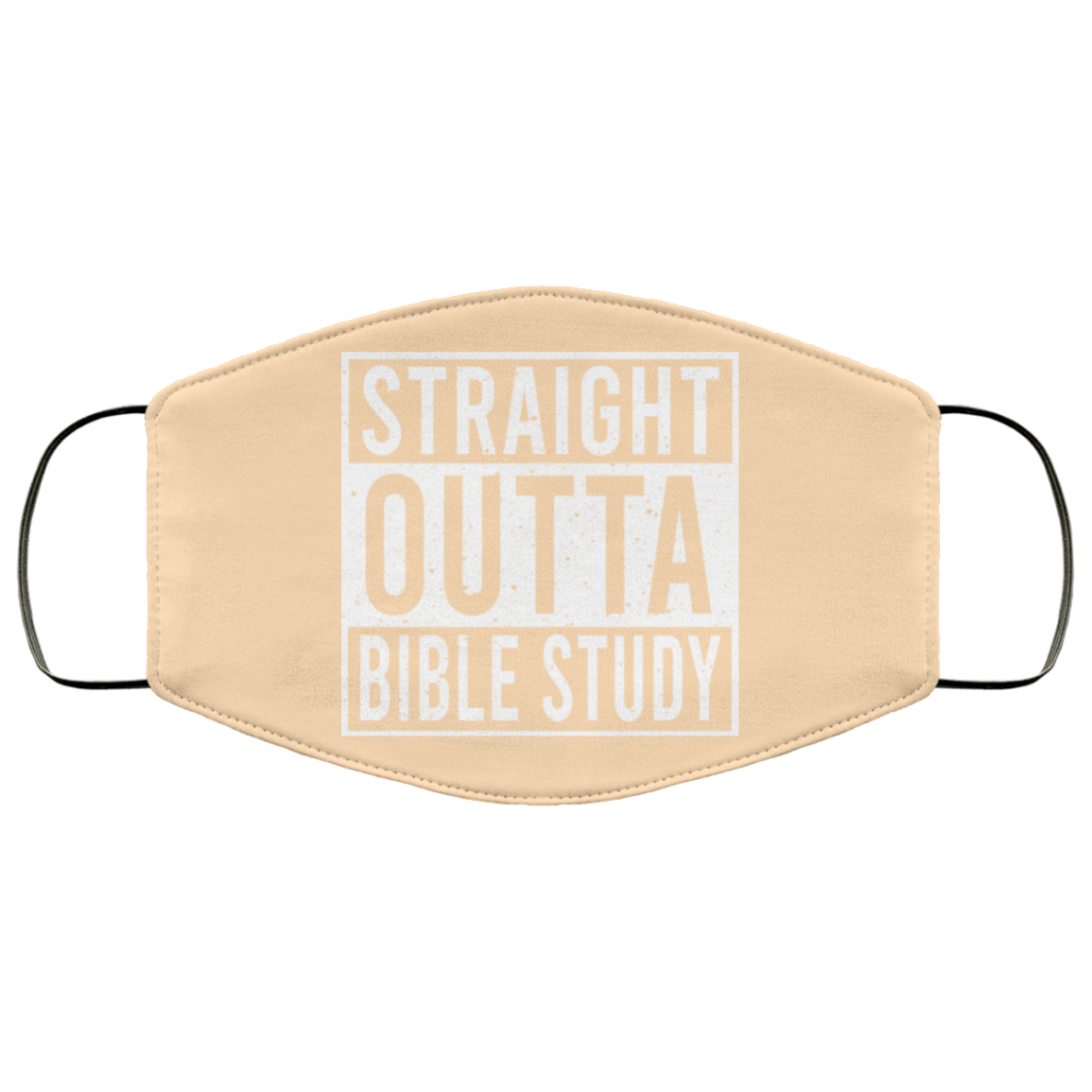 Straight Outta Bible Study Face Mask