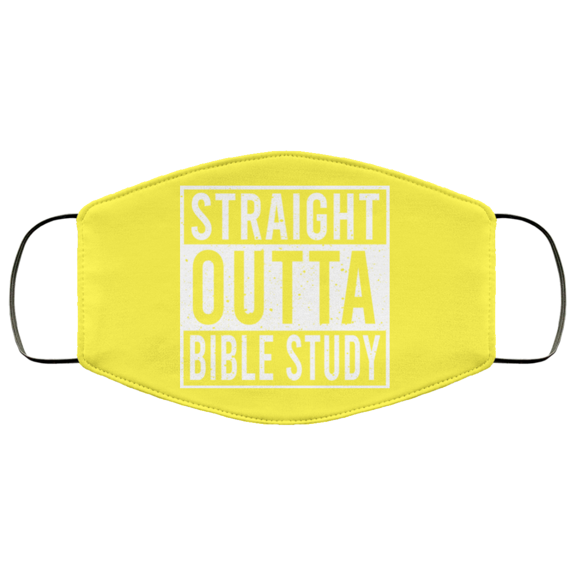 Straight Outta Bible Study Face Mask