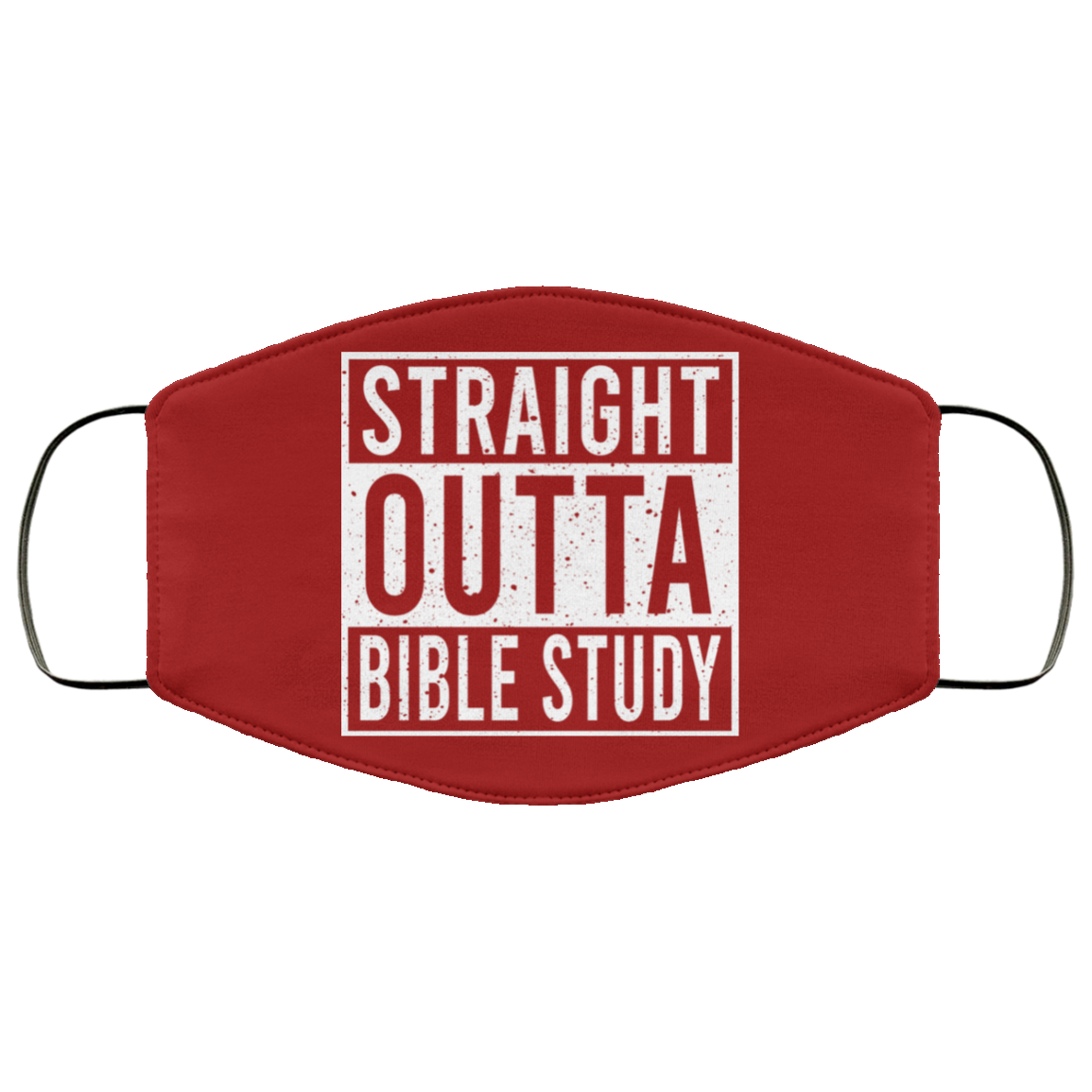 Straight Outta Bible Study Face Mask