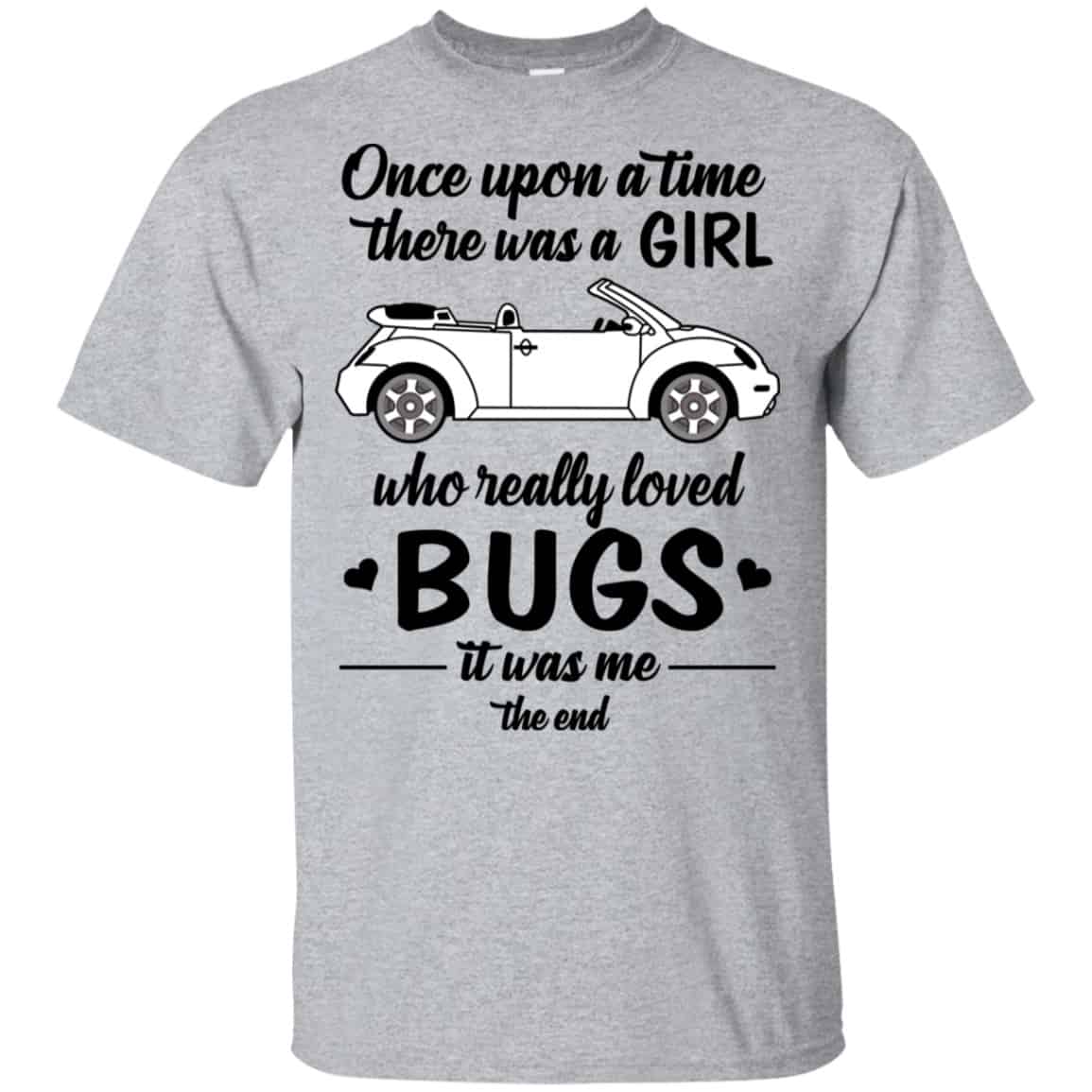 Once A Upon Time There Was A Girl Who Really Loved Bugs It Was Me Shirt, Hoodie, Tank