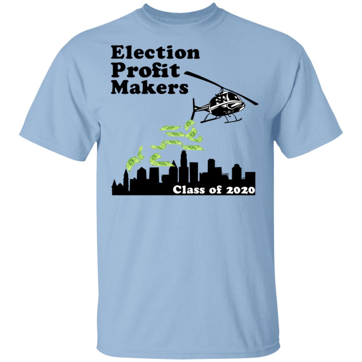 Election Profit Makers Class Of 2020 Shirt, Hoodie, Tank