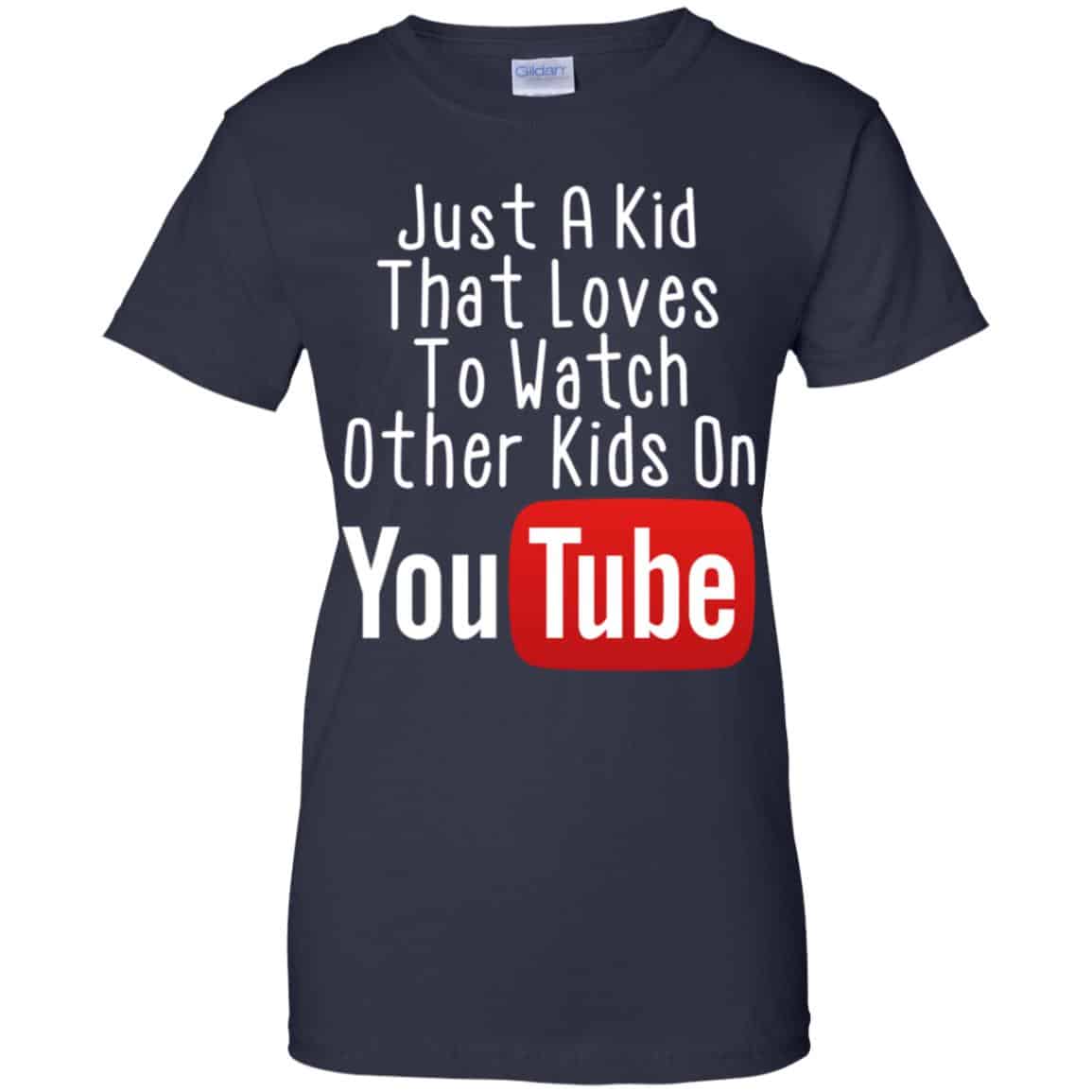 Just A Kid That Loves To Watch Other Kids On Youtube Shirt