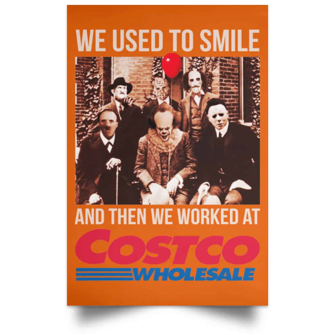We Used To Smile And Then We Worked At Costco Posters