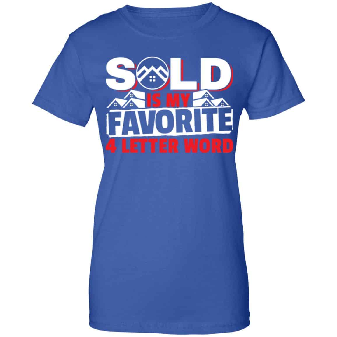 Sold Is My Favorite 4 letter Word Realtor Shirt, Hoodie, Tank