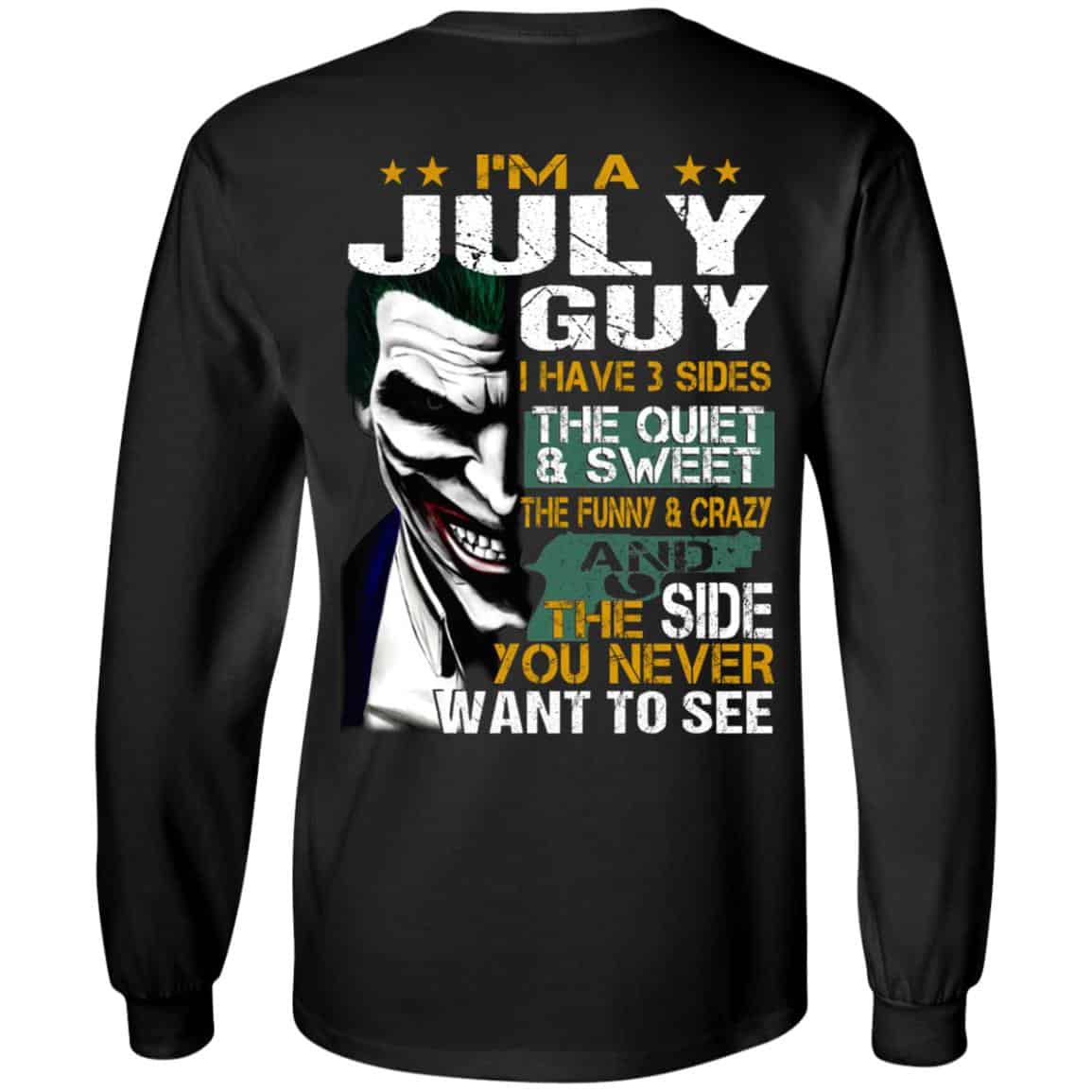Joker July Guy Have 3 Sides The Quiet And Sweet Shirt, Hoodie, Tank
