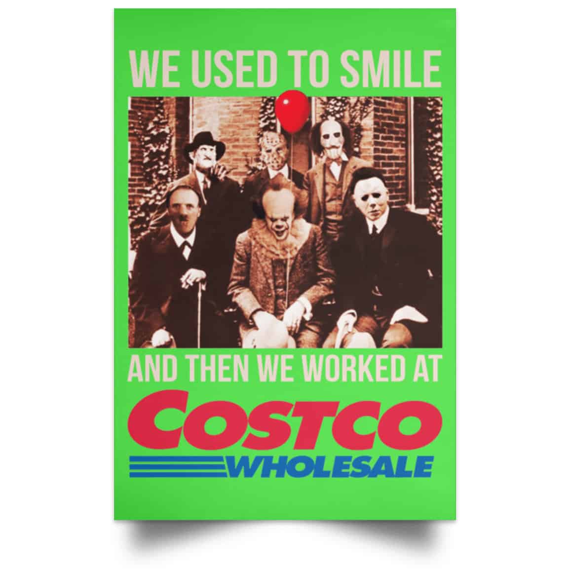 We Used To Smile And Then We Worked At Costco Posters