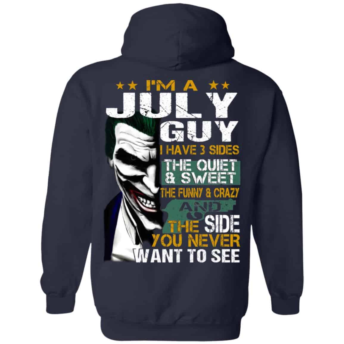 Joker July Guy Have 3 Sides The Quiet And Sweet Shirt, Hoodie, Tank