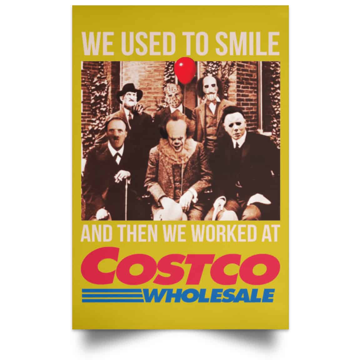 We Used To Smile And Then We Worked At Costco Posters