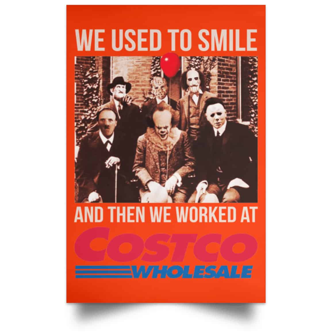 We Used To Smile And Then We Worked At Costco Posters