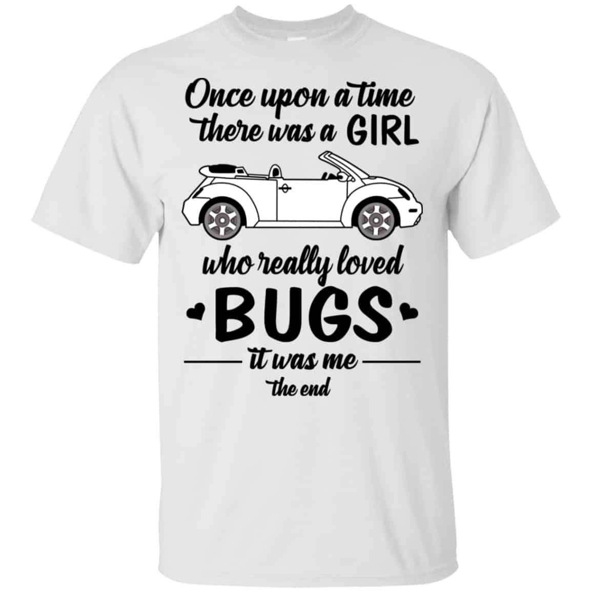 Once A Upon Time There Was A Girl Who Really Loved Bugs It Was Me Shirt, Hoodie, Tank