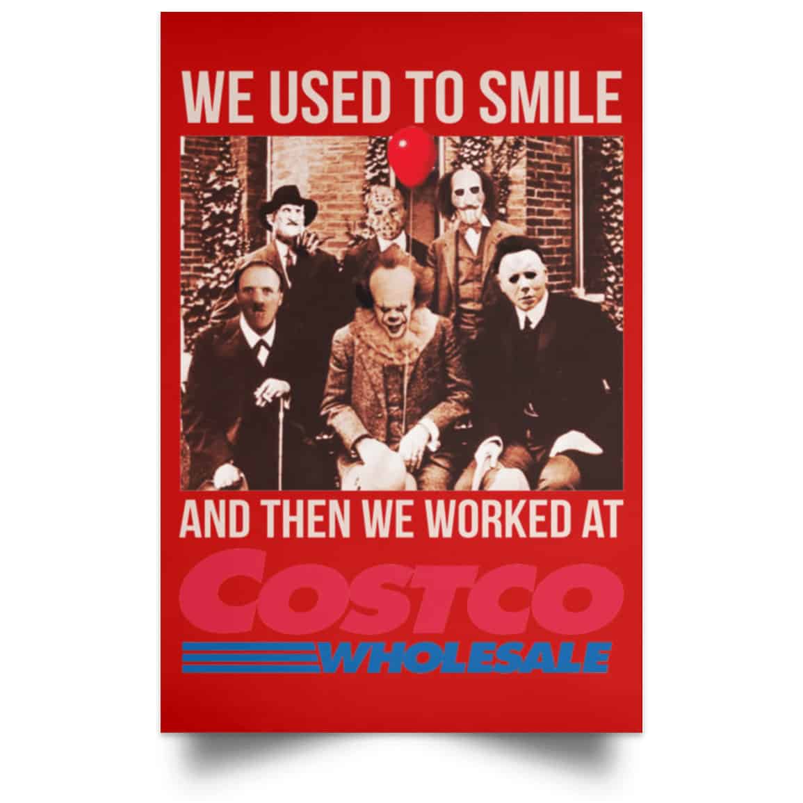 We Used To Smile And Then We Worked At Costco Posters