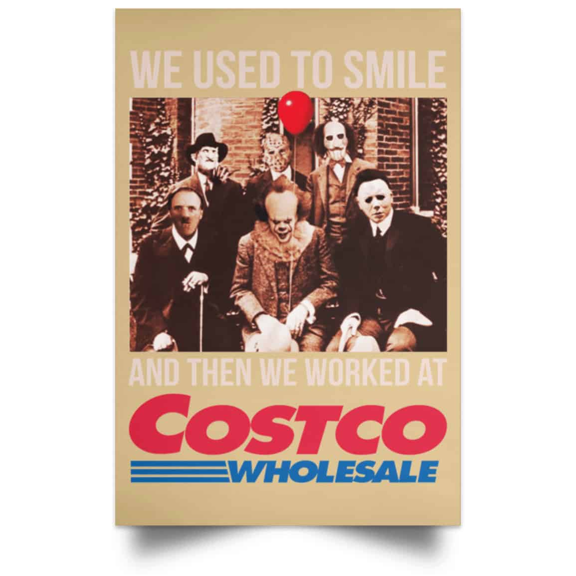 We Used To Smile And Then We Worked At Costco Posters