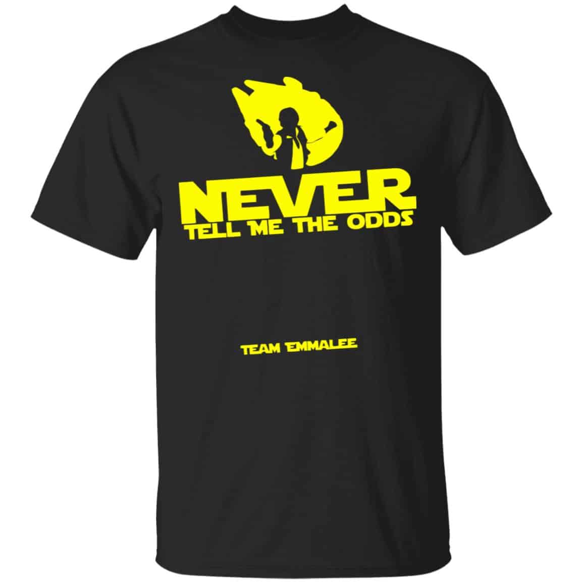 Never Tell Me The Odds Team Emmalee Shirt, Hoodie, Tank