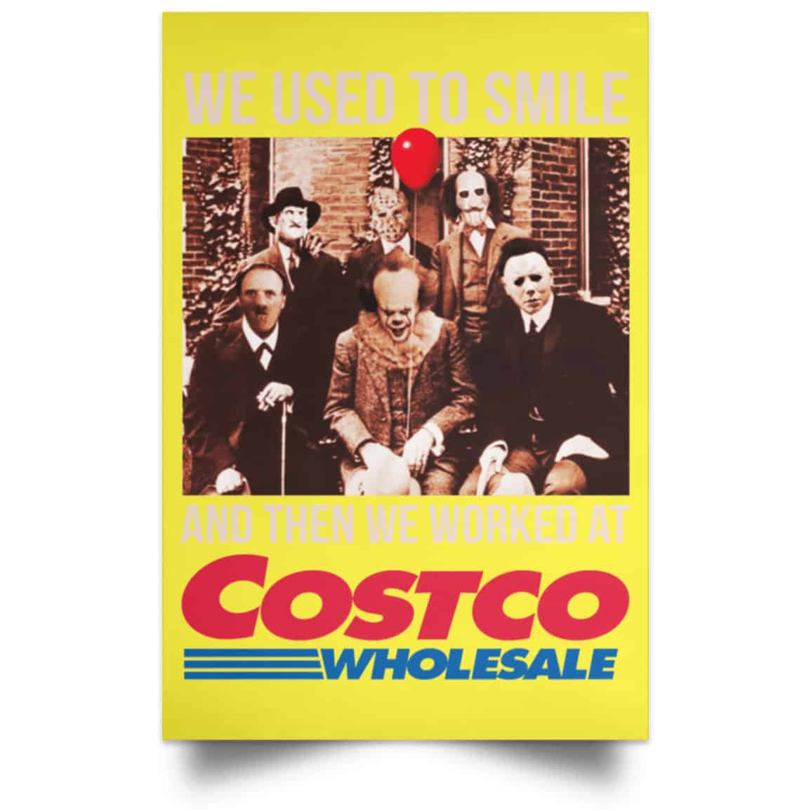 We Used To Smile And Then We Worked At Costco Posters