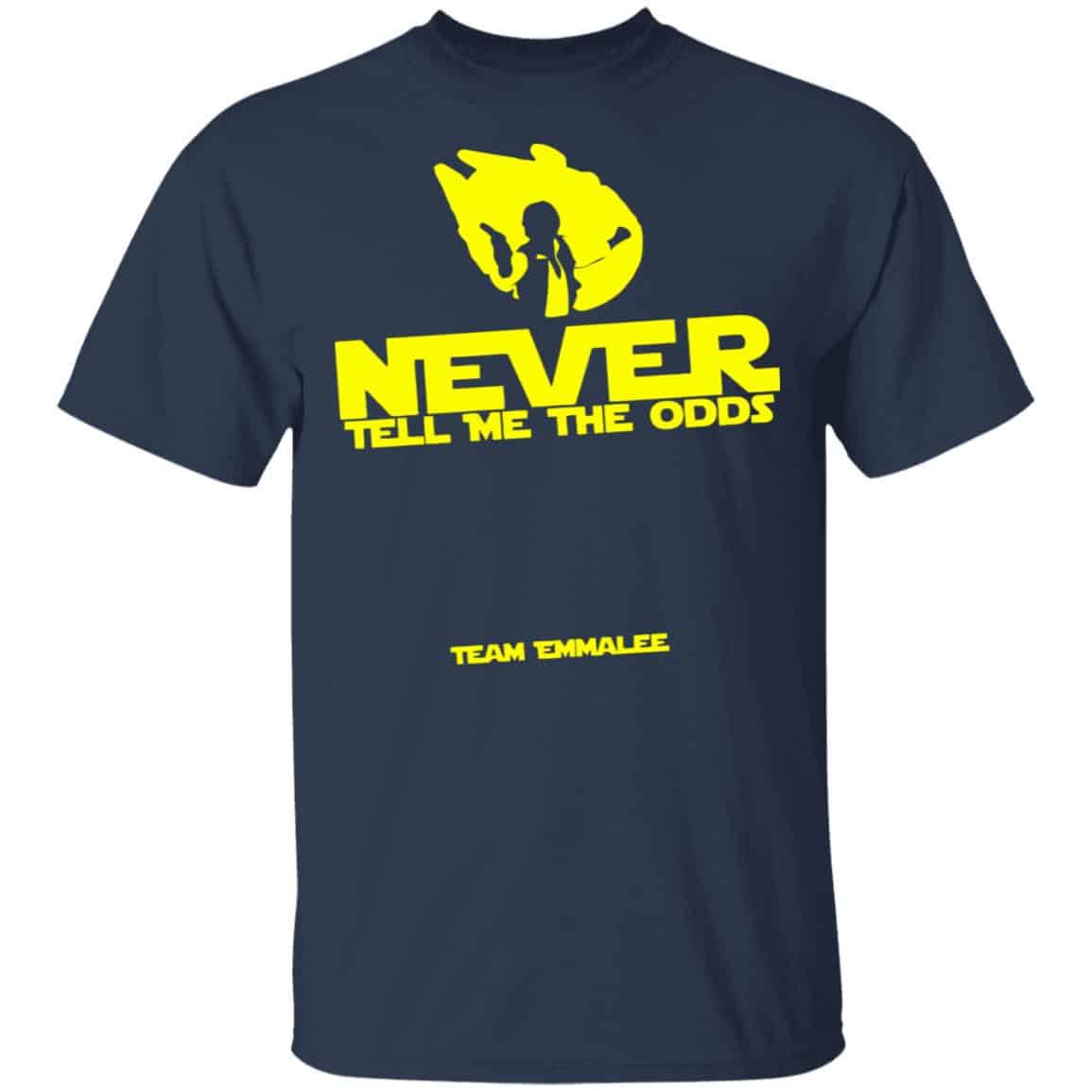 Never Tell Me The Odds Team Emmalee Shirt, Hoodie, Tank