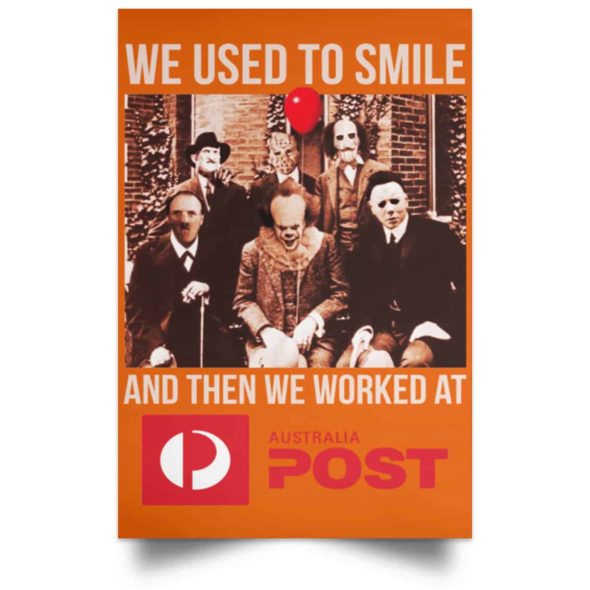 We Used To Smile And Then We Worked At Australia Post Posters
