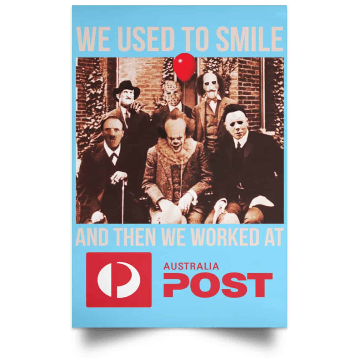 We Used To Smile And Then We Worked At Australia Post Posters