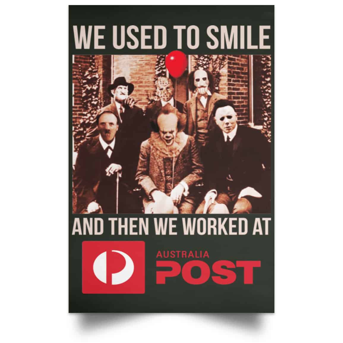 We Used To Smile And Then We Worked At Australia Post Posters