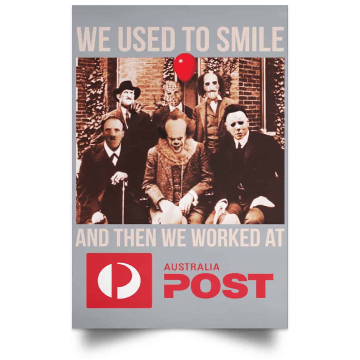 We Used To Smile And Then We Worked At Australia Post Posters