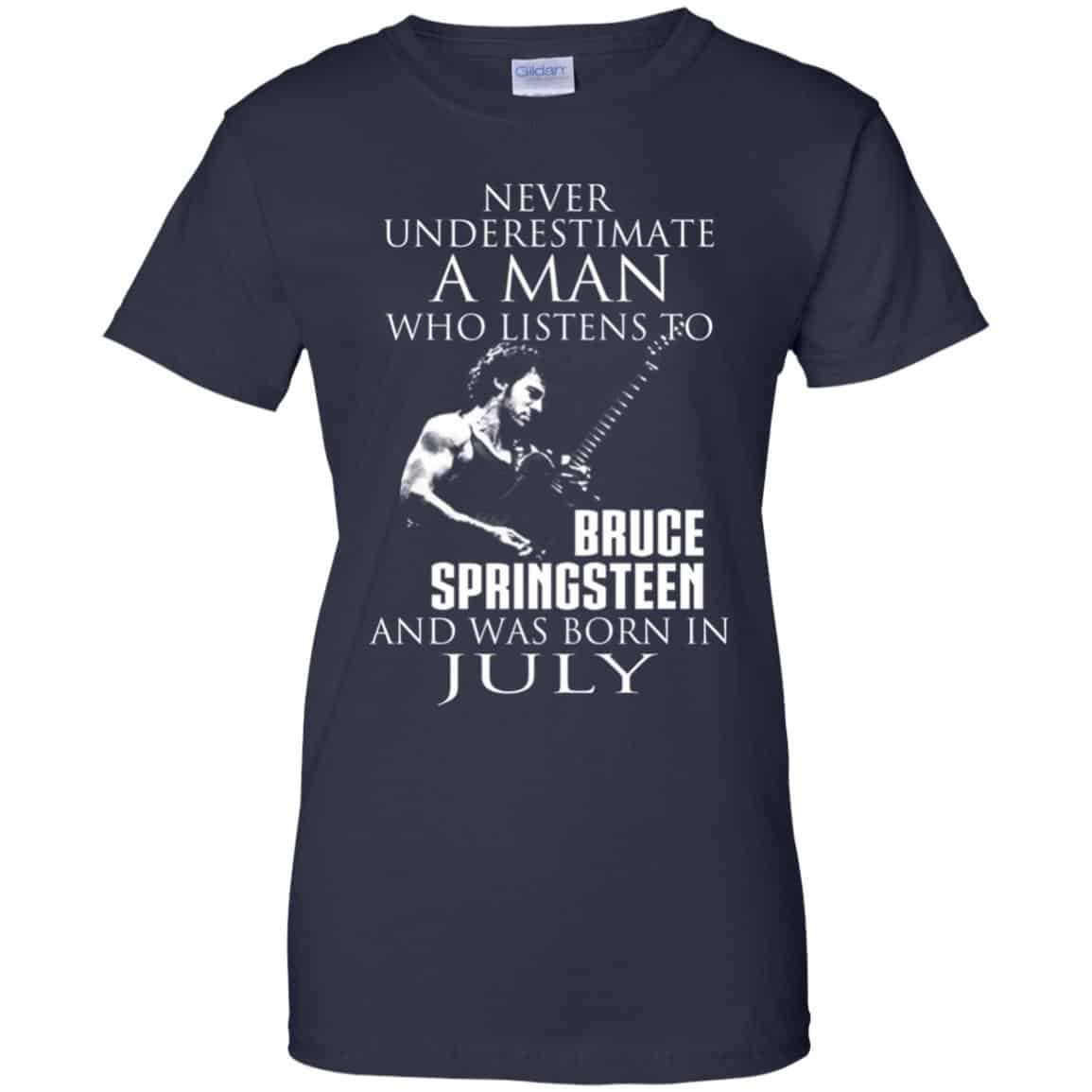 A Man Who Listens To Bruce Springsteen And Was Born In July T-Shirts, Hoodie, Tank