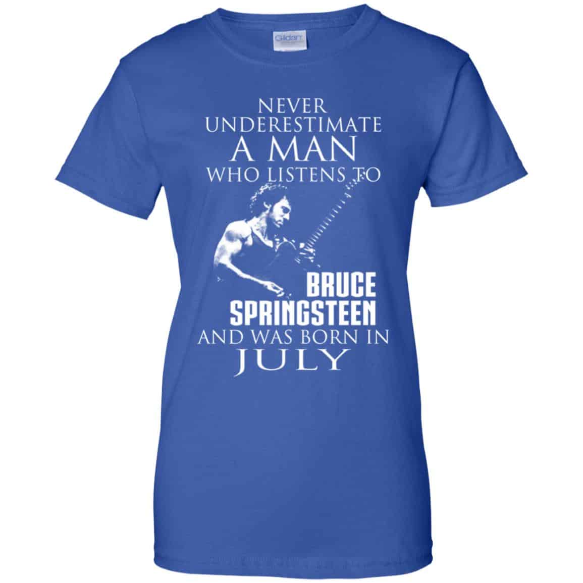 A Man Who Listens To Bruce Springsteen And Was Born In July T-Shirts, Hoodie, Tank