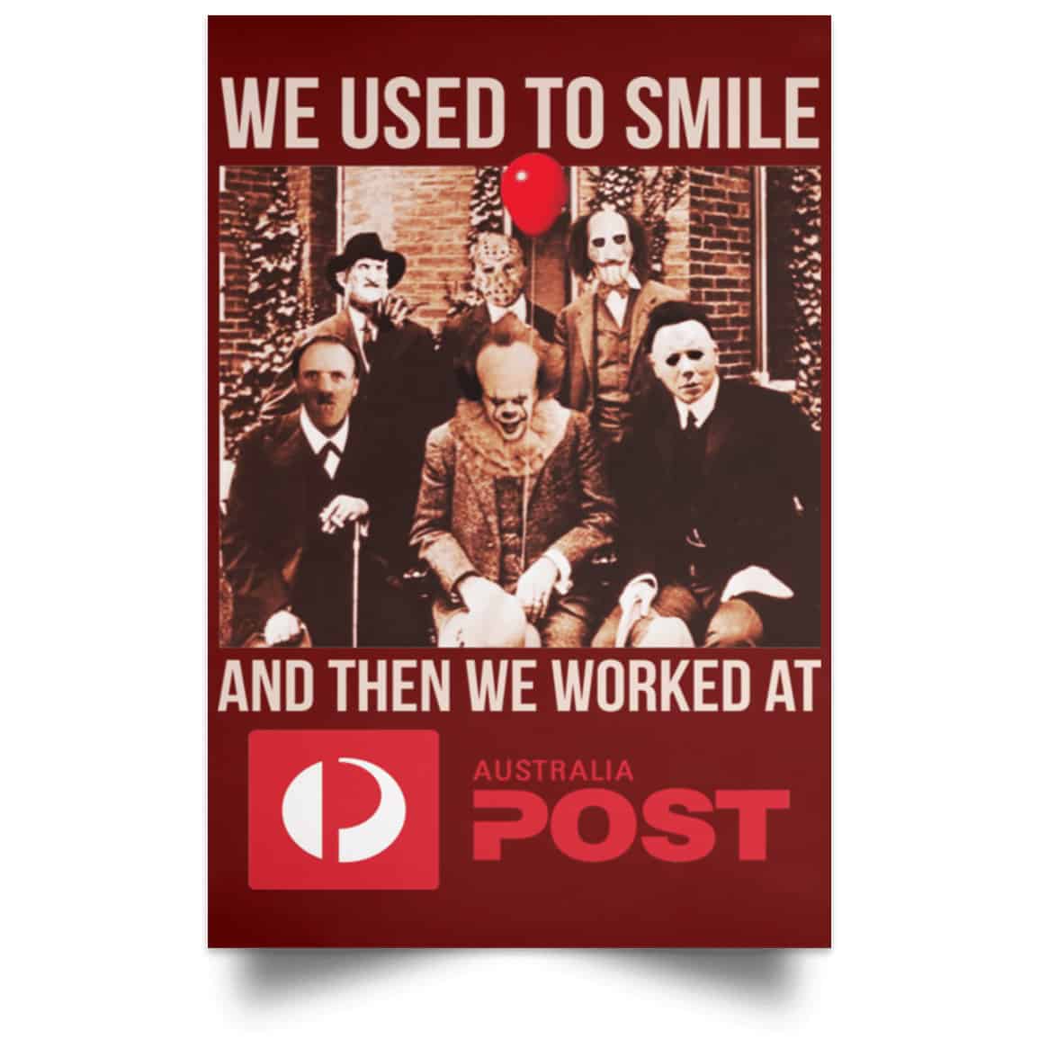 We Used To Smile And Then We Worked At Australia Post Posters
