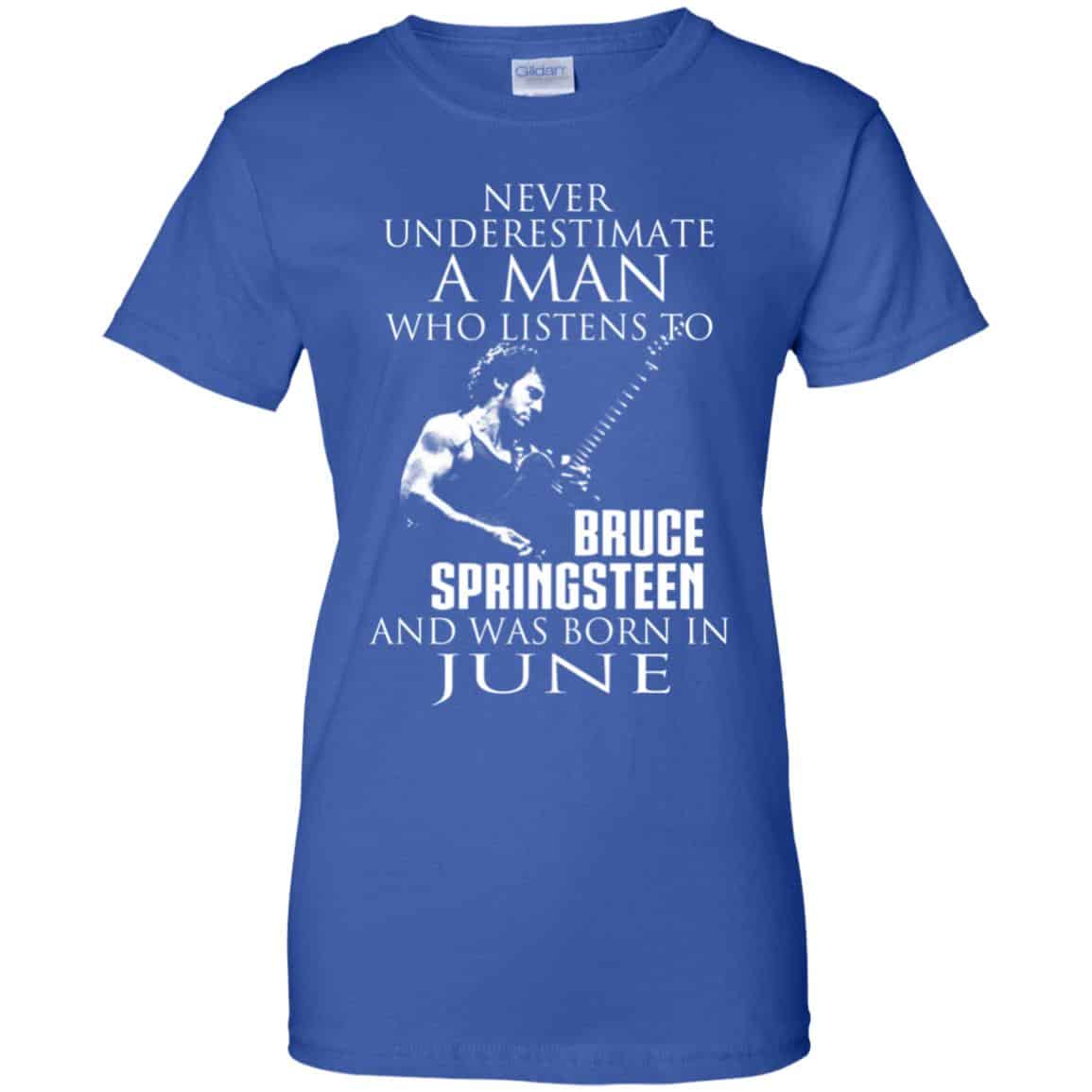 A Man Who Listens To Bruce Springsteen And Was Born In June T-Shirts, Hoodie, Tank