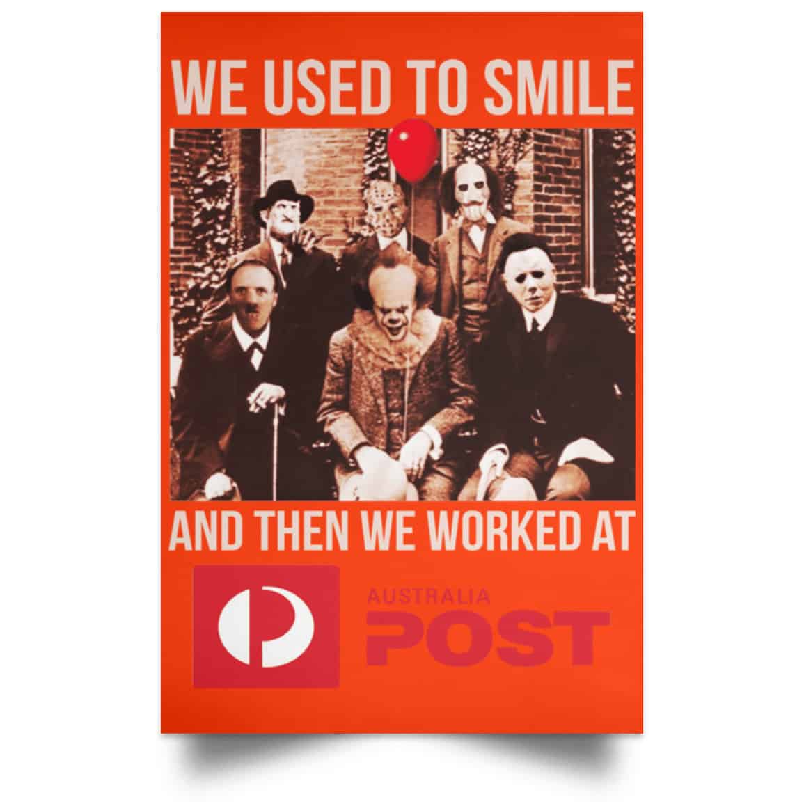 We Used To Smile And Then We Worked At Australia Post Posters