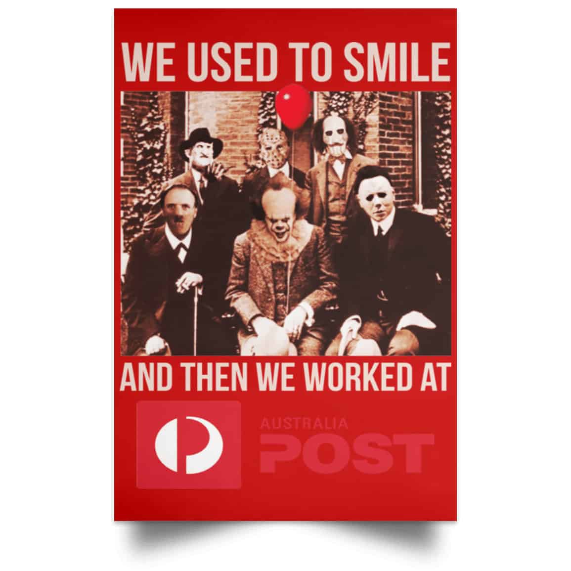 We Used To Smile And Then We Worked At Australia Post Posters