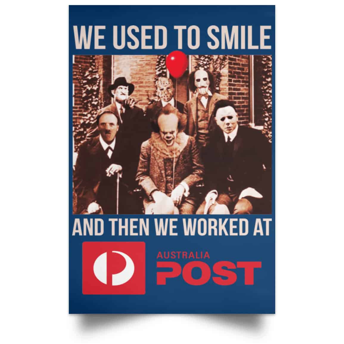 We Used To Smile And Then We Worked At Australia Post Posters