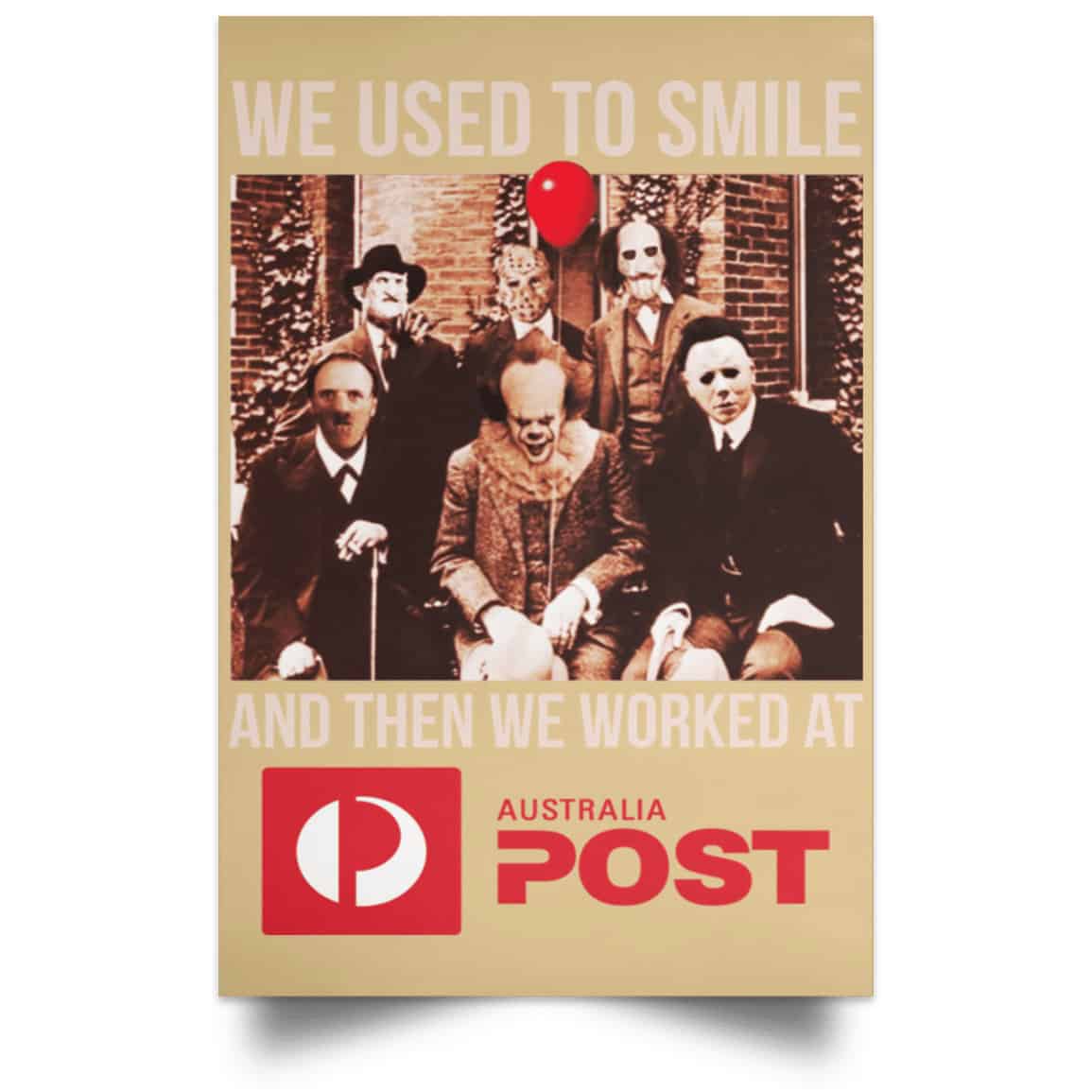 We Used To Smile And Then We Worked At Australia Post Posters