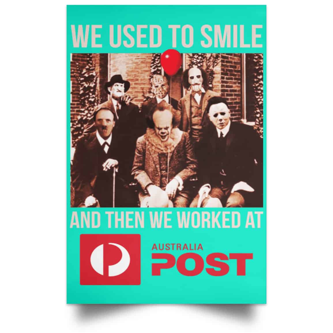 We Used To Smile And Then We Worked At Australia Post Posters