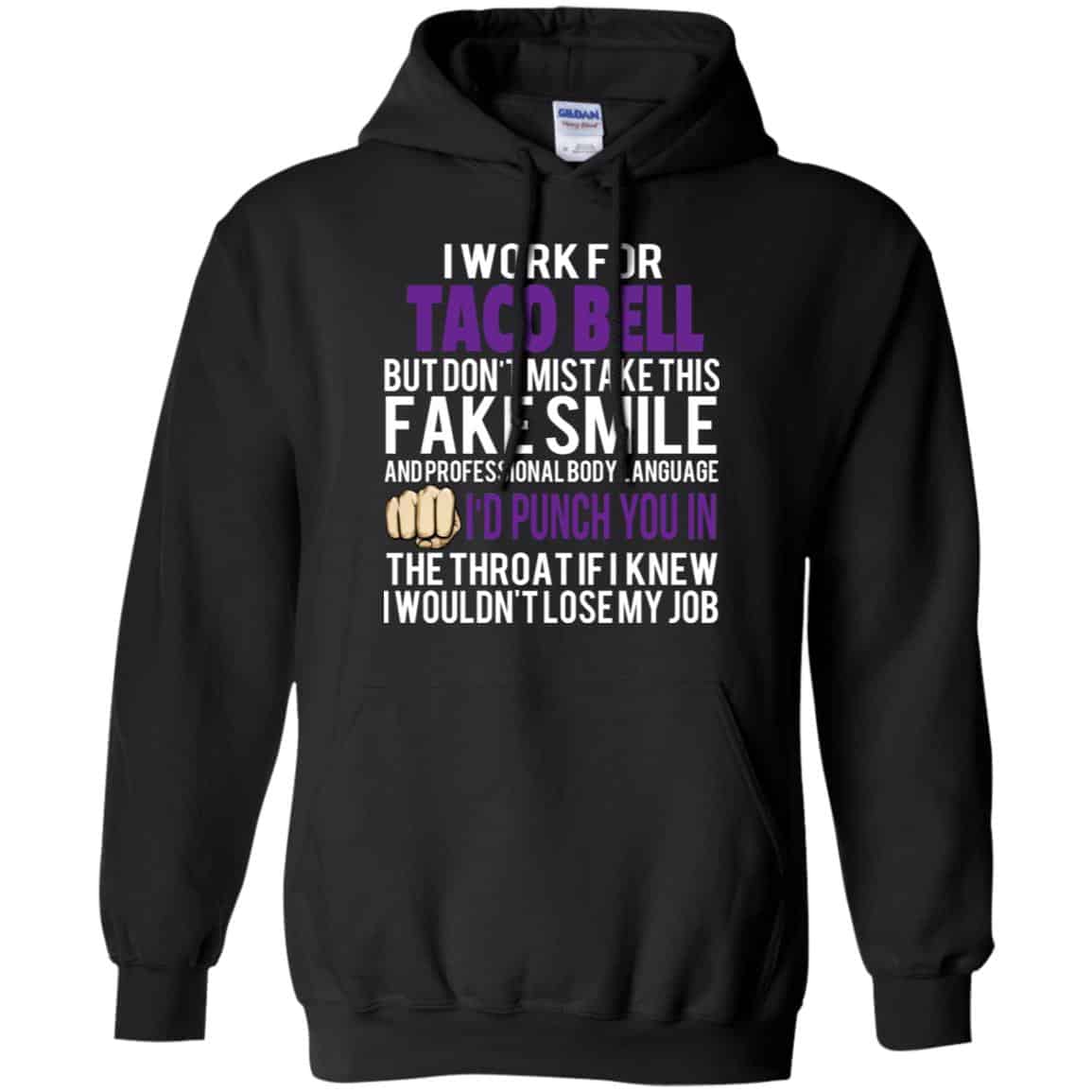 I Work For Taco Bell But Don’t Mistake This Fake Smile T-Shirts, Hoodie, Tank