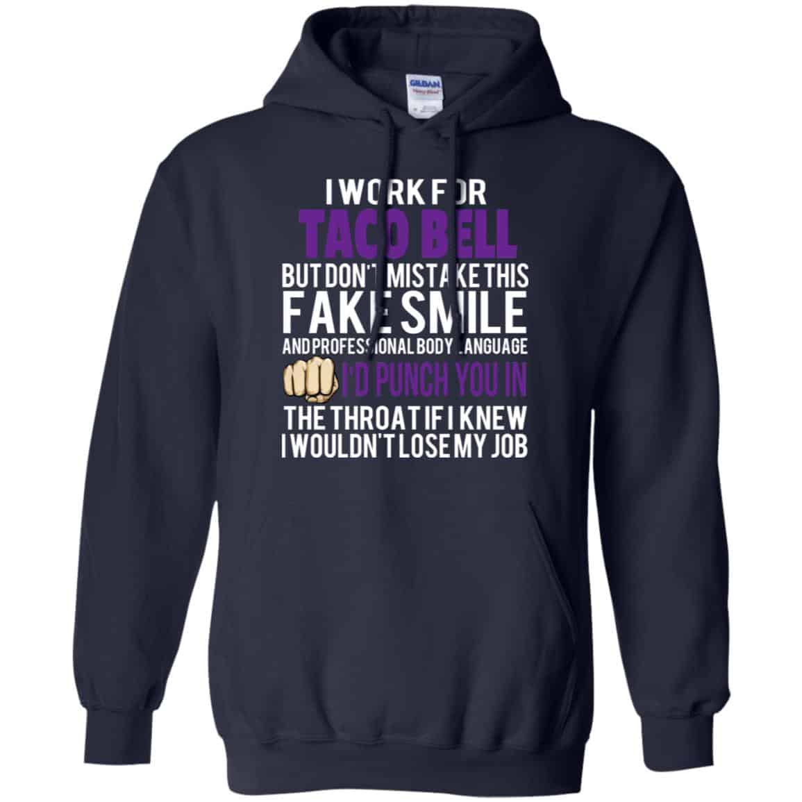 I Work For Taco Bell But Don’t Mistake This Fake Smile T-Shirts, Hoodie, Tank